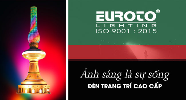 Đèn Trang Trí Euroto Lighting: Sáng Tạo Ánh Sáng Và Thẩm Mỹ Hoàn Hảo